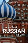 Learn To Read Russian In 5 Days, Paperback By Orlov, Sergei, Like New Used, F...