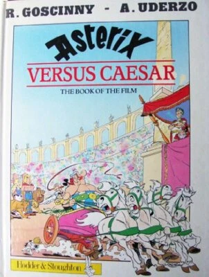 Asterix Versus Caesar: The Book of the Film by A Uderzo Hardback Book The Fast - Image 1 of 2