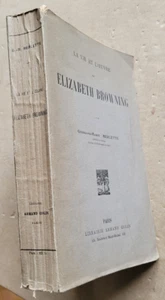 La Vie et L'Oeuvre de Elizabeth BROWNING par G-M MERLETTE éd Armand Colin 1905 - Picture 1 of 5
