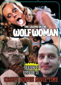 The Legend of the Wolf Woman Creepy Koffee Movie Time Horror Host Comedy CKMT - Picture 1 of 6
