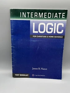 Intermediate Logic Test Booklet James Nance Logos Christian and Homeschool - Picture 1 of 3