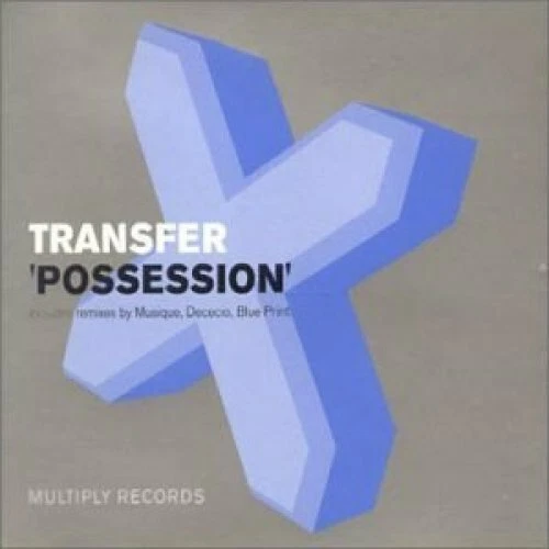 Transfer Possession (Radio Edit/Musique/Dececio/Blue Print Remixes, .. [Maxi-CD] - Bild 1 von 1