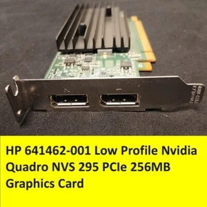 HP Low Profile Nvidia Quadro NVS 295 PCIe 256MB Graphics Card Double DP Monitor - Picture 1 of 10