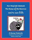 The Hemp And The Beeswax A Hmong Cinderella Traditional Hmong Folktale By Ia M