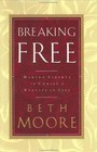 Breaking Free: Making Liberty in Christ a - hardcover, Beth Moore, 9780805422948
