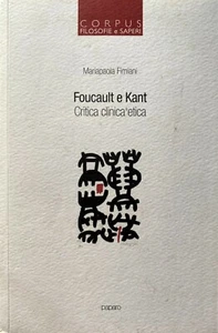 MARIAPAOLA FIMIANI FOUCAULT E KANT. CRITICA CLINICA ETHICA PAPARO 2013 - Bild 1 von 12