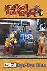 Little Red Tractor - Bye-Bye Blue | Book | condition very good