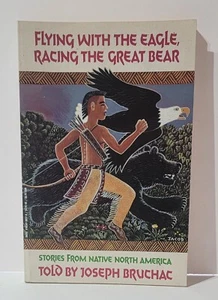 Flying with the Eagle, Racing the Great Bear - Joseph Bruchac  (Paperback, 1993) - Imagen 1 de 4