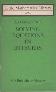 A.O. GELFOND Solving Equations in Integers [Little Mathematics Library] 1981 SC - Foto 1 di 1