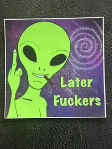 Later F*ckers Green Alien Vinyl Sticker Original Artwork - Picture 1 of 1
