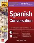 Practice Makes Perfect: Spanish Conversation, Premium Fourth Edition by Yates