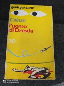 L'UOMO DI DRESDA CALNAN GARZANTI GIALLO SPIONAGGIO - Foto 1 di 1