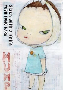 Yoshitomo Nara Slash with a Knife New Edition 2023 with English translation - Picture 1 of 3