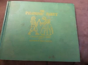 THE PILGRIMS' PARTY A REALLY TRULY STORY by SADYBETH & ANSON LOWITZ 1931 EDITION - Picture 1 of 2