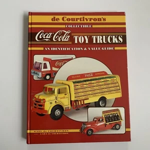 De Courtivron's Collectible COCA-COLA Toy Trucks an Identification & Value Guide - Picture 1 of 8