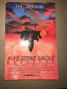 The Official F - 15 Strike Eagle Handbook Richard Sheffield 1st 1990 - Imagen 1 de 6