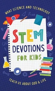 Stem Devotions for Kids: What Science and Technology Teach Us about God and Life - Picture 1 of 1