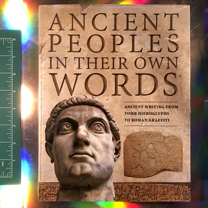 Ancient Peoples in Their Own Words: Ancient Writing from Tomb Hieroglyphs to... - Picture 1 of 1