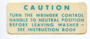 Maytag Washing Machine Wringer Control Caution Instructions Decal NOS