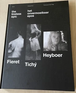 The Tireless Epic By Fieret, Tichy, Heyboer, Publisher: Hague Photo Museum 2010 - Imagen 1 de 9