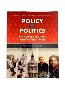 POLICY & POLITICS FOR NURSES & OTHER HEALTH PROFESSIONALS Textbook-Advocacy&Acti - Picture 1 of 1