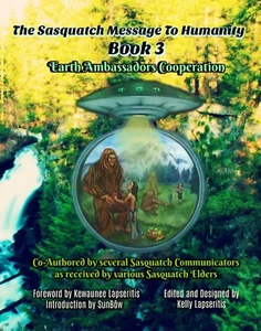 Die Sasquatch-Botschaft an die Menschheit Buch 3: Zusammenarbeit der Erdbotschafter - Bild 1 von 3