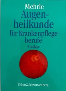 Augenheilkunde für Krankenpflegeberufe. Mehrle, Georg: - Bild 1 von 1