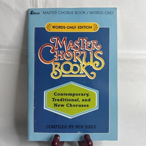 Master Chorus Book Words Only Contemporary Traditional Ken Bible 250 pages - Picture 1 of 5