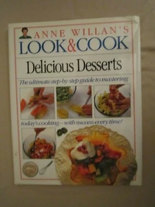 Anne Willan's LOOK & COOK - DELICIOUS DESSERTS Hardcover BOOK recipe cookbook - Picture 1 of 4