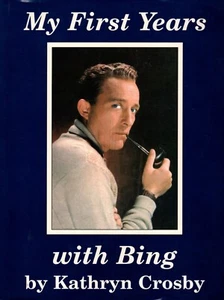KATHRYN CROSBY "MY FIRST YEARS WITH BING" SB 2004 collage signed - Imagen 1 de 2