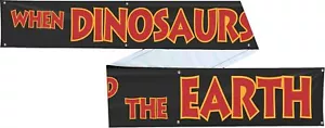 Estandarte Cuando los dinosaurios gobernaron la Tierra (2"x20") - Imagen 1 de 6
