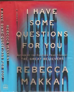 I HAVE SOME QUESTIONS FOR YOU BY REBECCA MAKKAI, 1ST ED, SIGNED, D/J - Imagen 1 de 2