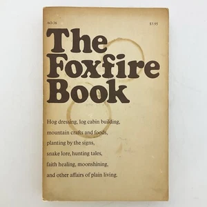 The Foxfire Book Eliot Wigginton Affairs of Plain Living AO 36 1972 Homesteading - Imagen 1 de 21