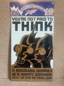 Letrero/placa de metal - Futurama - "No te pagan por pensar" - Rocket EE. UU. - Imagen 1 de 5