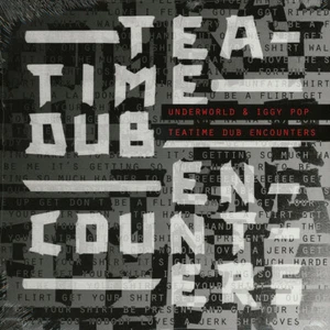 Underworld & Iggy Pop - Teatime Dub Encounters (Vinyl LP - 2018 - EU - Original) - Bild 1 von 2
