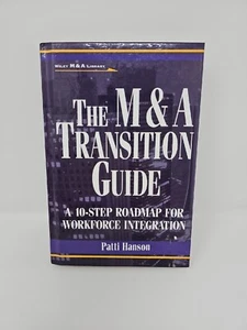The M&a Transition Guide : A 10-Step Roadmap for Workforce.. w/ HIGH LEVEL NOTES - Picture 1 of 7