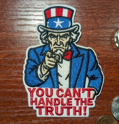 Uncle Sam Patch You Can't Handle The Truth USA Embroidered Iron On 3.5x2.5" - Image 1 of 3