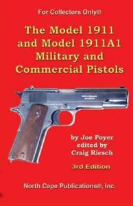 For Collectors Only Ser.: The Model 1911 and Model 1911A1 Military and Commerci…