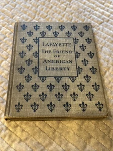 Burton, Alma H. Lafayette. L'ami de la liberté américaine. NY 1898 - Photo 1/9