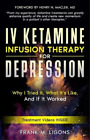 Frank M Ligons Henry H Ma IV Ketamine Infusion Therapy for Depres (Taschenbuch)