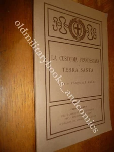 LA CUSTODIA FRANCESCANA DI TERRA SANTA PASQUALE BALDI LIBERAZIONE GERUSALEMME 17 - Picture 1 of 1
