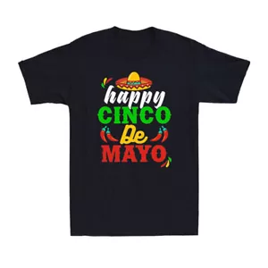 Happy 5 De Mayo Cinco de Mayo Viva Mexico 5 De Mayo Funny Novelty Gift T-Shirt - Picture 1 of 3