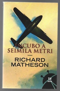RICHARD MATHESON - Incubo a Seimila Metri - TIF FANUCCI 2008 - Bild 1 von 1