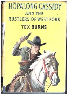 Hopalong Cassidy and the Rustlers of West Fork Tex BURNS aka Louis L'Amour 1st - Picture 1 of 3