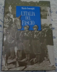 L'ITALIA DEL FASCIO DI MARIO ISNENGHI EDIZIONE GIUNTI 1996 - Picture 1 of 6