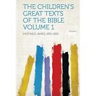 The Children's Great Texts of the Bible Volume 1 Volume -  NEW