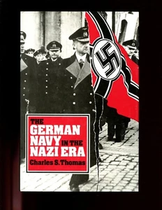 dm- THE GERMAN NAVY IN THE NAZI ERA., C Thomas, HBdj, VG - Picture 1 of 1