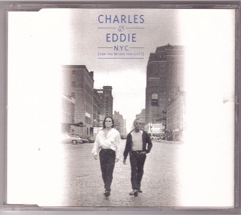 Charles & Eddie - N.Y.C. (Can You Believe This City?) (Maxi-CD 1993) - Bild 1 von 2