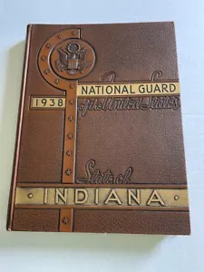 1938 HISTORICAL & PICTORIAL YEAR BOOK, NATIONAL GUARD OF THE US INDIANA - Picture 1 of 6