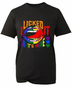 I Licked It So Its Mine T-Shirt LGBT Rainbow Lesbian Gay Pride Unisex Adults Top - Picture 1 of 1